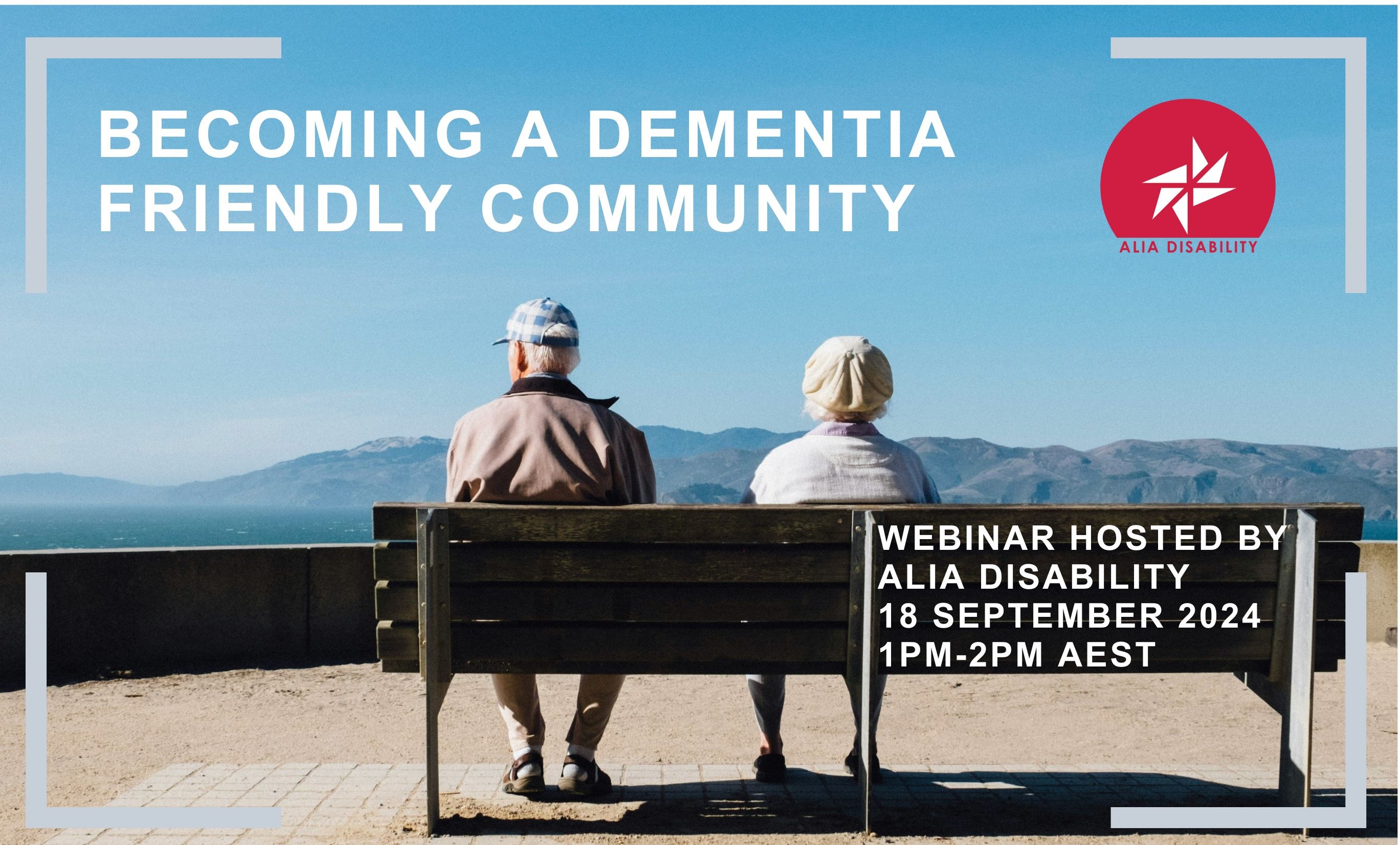 ALIA Disability: Becoming a Dementia Friendly Community