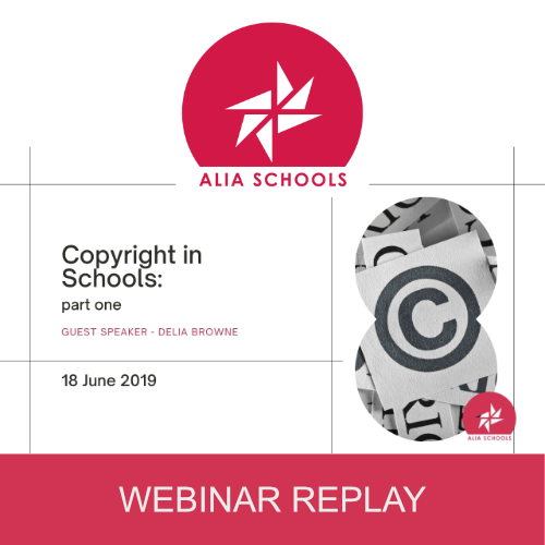 ALIA Schools - Copyright In Schools - Part One (Webinar)